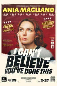 Ania Magliano: I Can&rsquo;t Believe You&rsquo;ve Done This