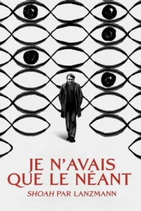 Je n&rsquo;avais que le néant : « Shoah » par Lanzmann