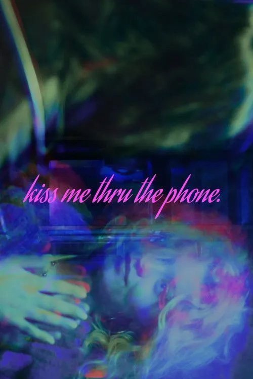 Affiche de Kiss Me Thru The Phone