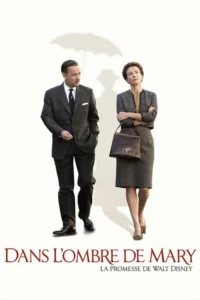 Dans l&rsquo;ombre de Mary : La promesse de Walt Disney