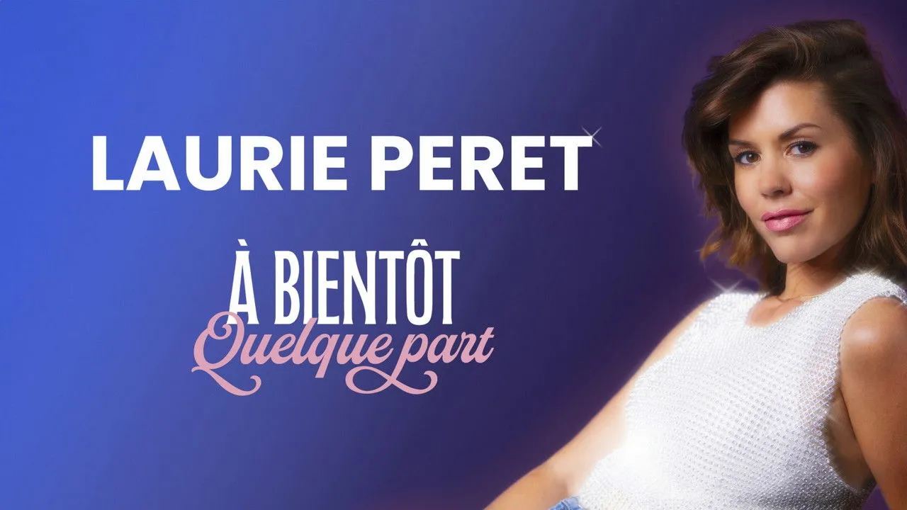 Laurie Peret – À bientôt quelque part