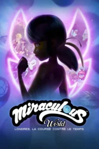 Miraculous World : Londres, la course contre le temps