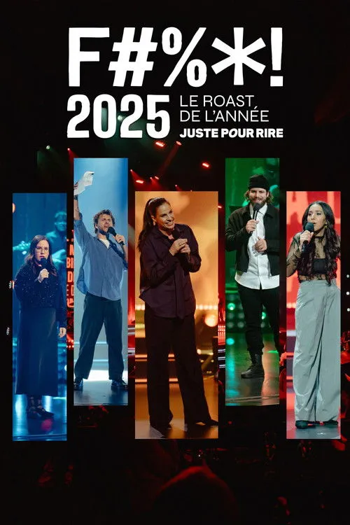 Affiche de F#%*! 2025 – Le Roast de l&rsquo;année Juste pour rire