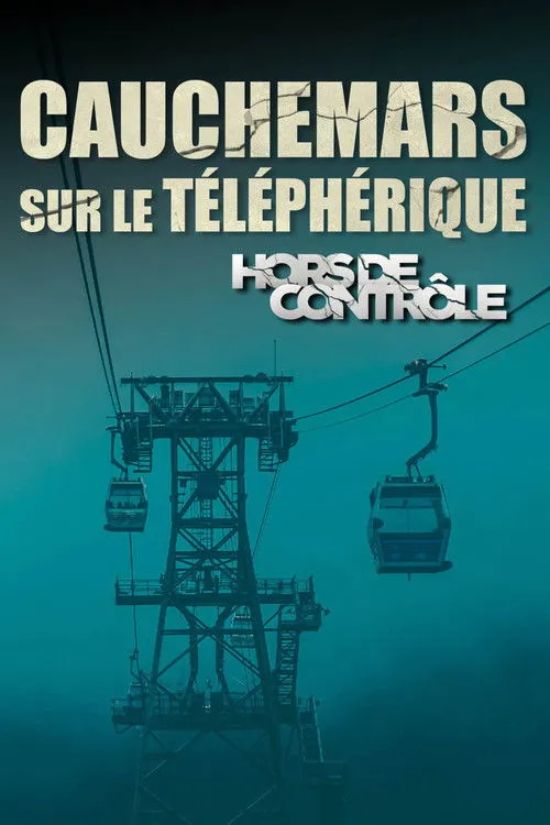 Cauchemars sur le téléphérique