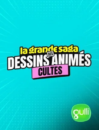 La grande saga des dessins animés cultes image 1