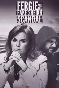 Fergie and the Fake Sheikh Scandal