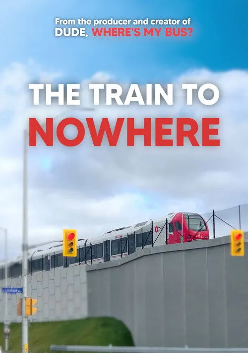 Affiche de The Train to Nowhere
