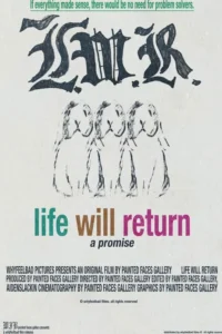 Life Will Return By Painted Faces Gallery