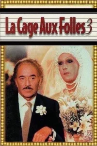 La Cage aux folles 3 – « Elles » se marient