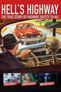 Hell&rsquo;s Highway: The True Story of Highway Safety Films