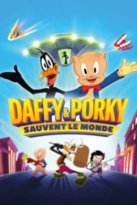 Looney Tunes : Daffy et Porky sauvent le monde