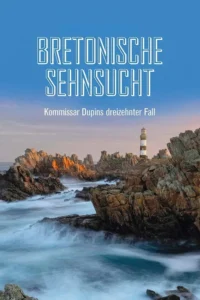 Kommissar Dupin – Bretonische Sehnsucht