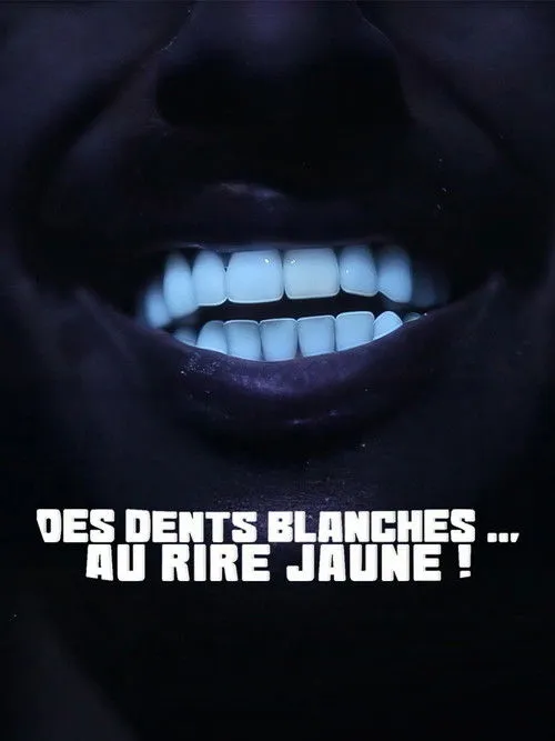 Des dents blanches… au rire jaune !