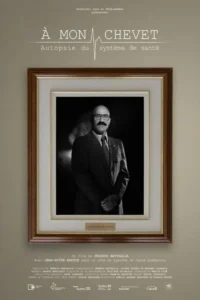 À mon chevet : autopsie du système de santé