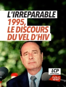L&rsquo;irréparable – 1995, le discours du Vel d&rsquo;Hiv