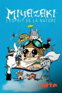 Miyazaki, l&rsquo;esprit de la nature
