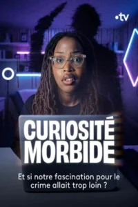 Curiosité morbide – Le documentaire