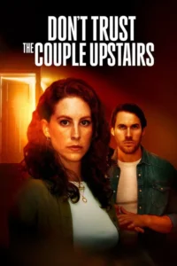 Don&rsquo;t Trust the Couple Upstairs