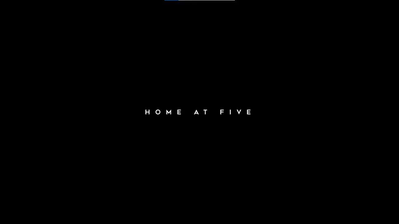 HOME AT FIVE