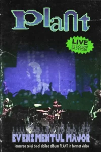 PLANT – EVENIMENTUL MAJOR Live in Control