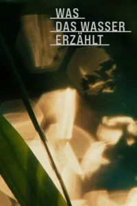 Was das Wasser erzählt