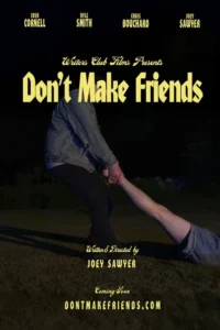 Don&rsquo;t Make Friends