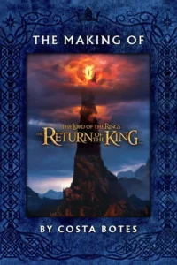 The Making of &lsquo;The Return of the King&rsquo;
