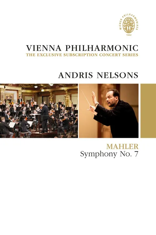 Vienna Philharmonic: the Exclusive Subscription Concert Series – Andris Nelsons – Mahler Symphony No. 7