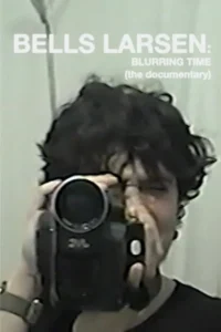 Bells Larsen: Blurring Time (the documentary)
