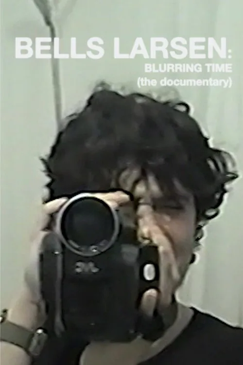 Bells Larsen: Blurring Time (the documentary)