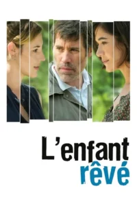 L&rsquo;Enfant rêvé