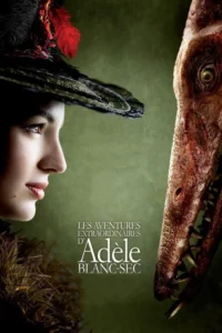 Les Aventures extraordinaires d&rsquo;Adèle Blanc-Sec