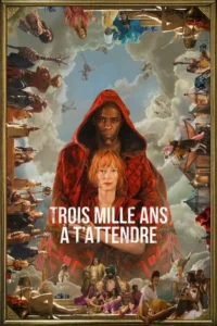 Trois mille ans à t&rsquo;attendre