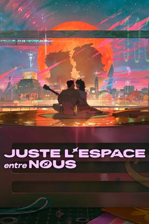 Affiche de Juste l&rsquo;espace entre nous