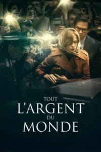 Tout l&rsquo;Argent du Monde