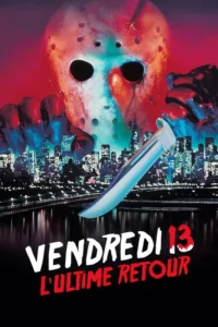Vendredi 13, chapitre 8 : L&rsquo;Ultime Retour