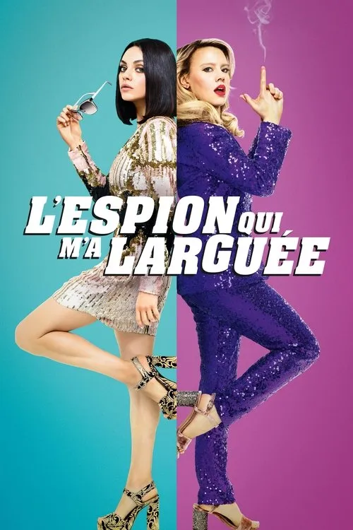 Affiche de L&rsquo;Espion qui m&rsquo;a larguée