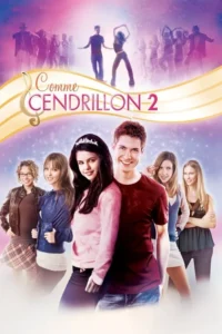 Comme Cendrillon 2 : Danse jusqu&rsquo;au bout de la nuit…