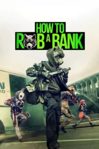 Comment braquer une banque