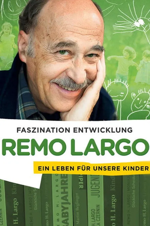 Affiche de Remo Largo – Ein Leben für unsere Kinder