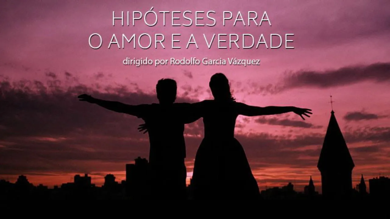 Hipóteses para o Amor e a Verdade