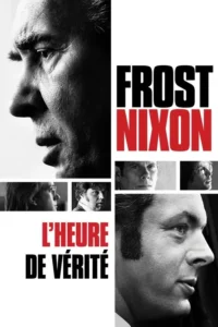 Frost / Nixon, l&rsquo;heure de vérité