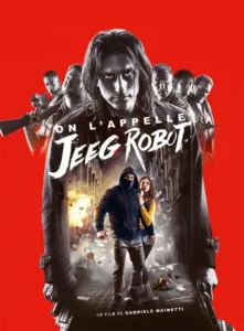On l&rsquo;appelle Jeeg Robot