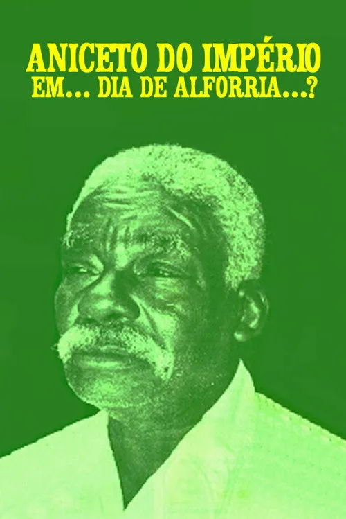 Affiche de Aniceto do Império: Dia de Alforria