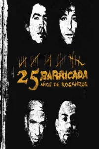 Barricada – 25 Años De Rocanrol