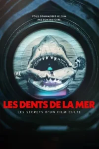 Les Dents de la mer : Les Secrets d&rsquo;un film culte