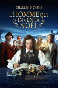 Charles Dickens : L&rsquo;homme qui inventa Noël